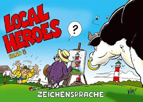 Local Heroes. Zeichensprache! - Schmidt Kim