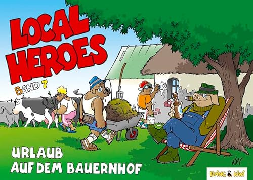 Beispielbild fr Local Heroes 07: Urlaub auf dem Bauernhof: BD 7 zum Verkauf von medimops