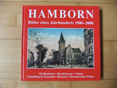 Beispielbild fr Hamborn, Bilder eines Jahrhunderts 1900-2000 (Alt-Hamborn,Bruckhausen,Alsum,Schmidthorst-Neumhl,Marxloh,Obermarxloh,Fahrn) zum Verkauf von medimops