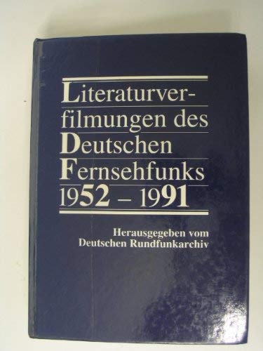 Literaturverfilmungen des Deutschen Fernsehfunks, 1952-1991 (German Edition) (9783926072405) by Deutsches Rundfunkarchiv