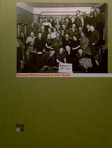 Museum Blindenwerkstatt Otto Weidt: [Dauerausstellung. Eine Dokumentation der Stiftung Gedenkstätte