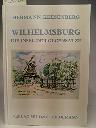 Beispielbild fr Wilhelmsburg. Die Insel der Gegenstze. zum Verkauf von Antiquariat J. Hnteler