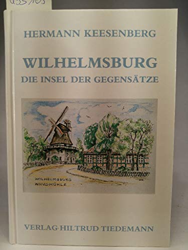 9783926102072: Wilhelmsburg: Die Insel der Gegensätze (German Edition)