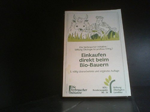 Stock image for Einkaufen direkt beim Bio- Bauern for sale by Versandantiquariat Felix Mcke