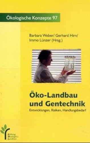 9783926104977: ko-Landbau und Gentechnik: Entwicklungen, Risiken, Handlungsbedarf