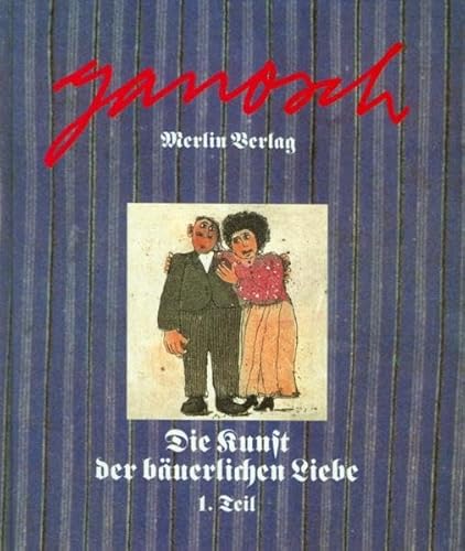 Beispielbild fr Janosch: Die Kunst der buerlichen Liebe; Teil: Teil 1 zum Verkauf von Hbner Einzelunternehmen