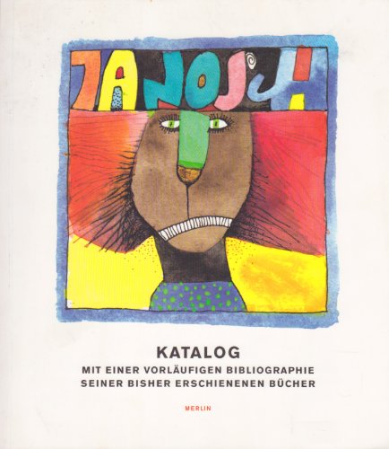Stock image for Janosch: Katalog mit einer vorlufigen Bibliographie seiner bisher erschienenen Bcher. for sale by Antiquariat Mercurius