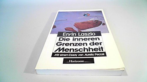 Beispielbild fr Die inneren Grenzen der Menschheit. Ketzerische berlegungen zur gegenwrtigen Ethik, Kultur und P zum Verkauf von medimops