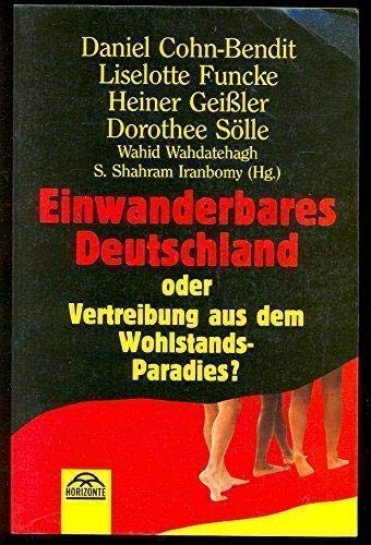 Beispielbild fr Einwanderbares Deutschland oder Vertreibung aus dem Wohlstands- Paradies zum Verkauf von Antiquariat Armebooks