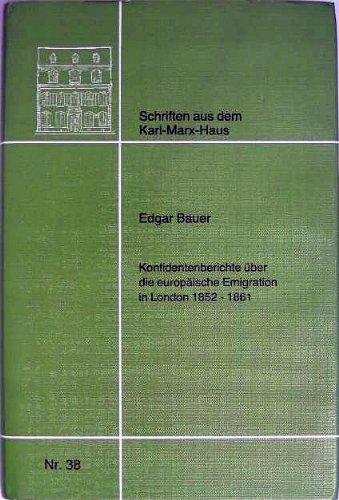 Konfidentenberichte über die europäische Emigration in London 1852-1861