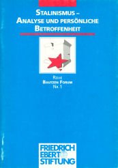 Stalinismus - Analyse und persönliche Betroffenheit. 1. Bautzen Forum der Friedrich-Ebert-Stiftun...