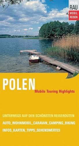 Stock image for Polen: Mobile Touring Highlights: Mobil Reisen: Auto-, Caravan- und Wohnmobil-Touren in Polen. for sale by medimops