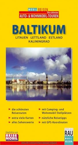 Stock image for Baltikum. Mobil Reisen: Litauen - Lettland - Estland - Kaliningrad: Die schnsten Auto- & Wohnmobil-Touren for sale by medimops