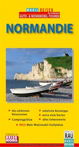 Beispielbild fr MOBIL REISEN Reisefhrer Normandie: Die Grand Tour fr individuelles Wohnmobil-Cruising, Caravaning, Auto- & Motorrad-Touring. Die schnsten Reiserouten, . alles Sehenswerte, Wohnmobil-Stellpltze zum Verkauf von medimops