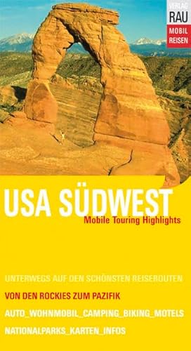 Stock image for USA Sdwest: Mobile Touring Highlights. Die schnsten Reiserouten zwischen Rockies und Pazifik for sale by medimops