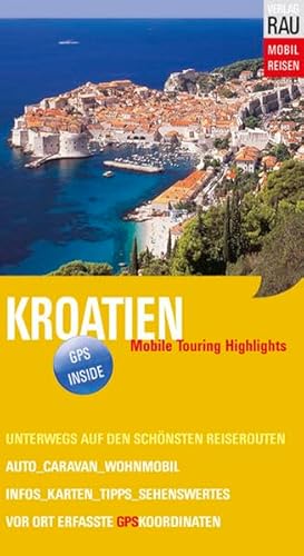 Stock image for Kroatien. Mobil Reisen: Mobil Reisen Band 18. Istrien, Dalmatinische Kste und Inseln, Dubrovnik for sale by medimops
