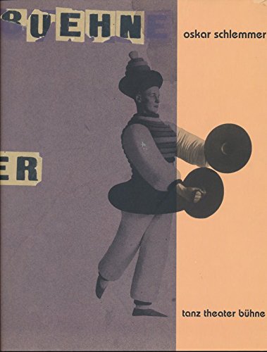 Imagen de archivo de Oskar Schlemmer: Tanz Theater Bhne. a la venta por Antiquariat Matthias Wagner