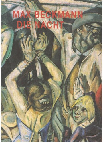 Stock image for Max Beckmann - Die Nacht: Kunstsammlung Nordrhein-Westfalen, Dsseldorf, 6. September bis 30. November 1997 for sale by medimops