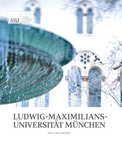 9783926163646: LUDWIG-MAXIMILIANS-UNIVERSITT MNCHEN: PAST AND PRESENT