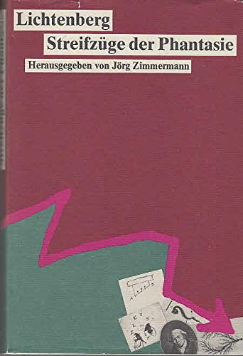 Stock image for Lichtenberg, Streifzge der Phantasie. Jrg Zimmermann (Hg.) for sale by Mephisto-Antiquariat
