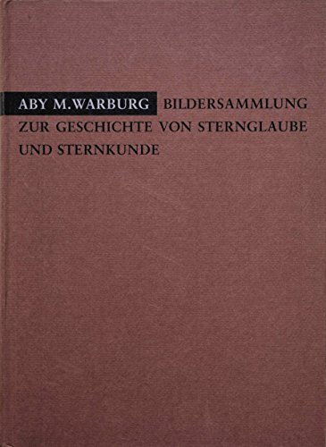 Imagen de archivo de Aby M. Warburg. Bildersammlung zur Geschichte von Sternglaube und Sternkunde im Hamburger Planetarium zu den Ausstellungen 25.1.1993 - 13.3.1993: Aby Warburg. Mnemosyne , eine Ausstellung der Transmedialen Gesellschaft Daedalus in der Akademie der Bildenden Ku?nsten, Wien; 1993: "Aby Warburg, "Bildersammlung zur Geschichte von Sternglaube und Sternkunde" im Hamburger Planetarium [Gebundene Ausgabe] Aby M. Warburg (Autor), Uwe Fleckner (Herausgeber), Robert Galitz (Herausgeber), Claudia Naber (Herausgeber) a la venta por BUCHSERVICE / ANTIQUARIAT Lars Lutzer