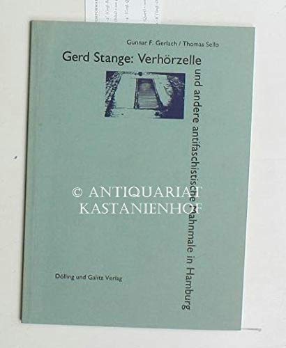 Stock image for Gerd Stange: Verhrzelle und andere antifaschistische Mahnmale in Hamburg. [Hrsg.: Museumspdagogischer Dienst, Hamburg]. Gunnar F. Gerlach ; Thomas Sello / Hintergrnde & Materialien ; 19 for sale by Hbner Einzelunternehmen