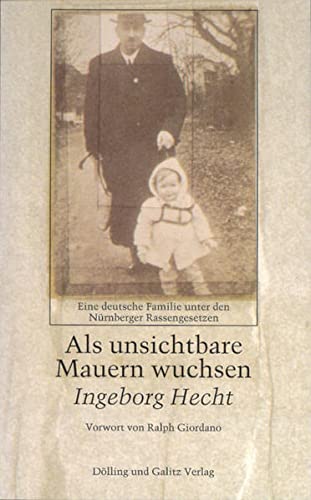 Stock image for Als unsichtbare Mauern wuchsen: Eine deutsche Familie unter den Nrnberger Rassengesetzen for sale by medimops