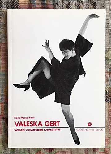 9783926175311: Valeska Gert: Tnzerin, Schauspielerin, Kabarettistin : eine dokumentarische Biographie