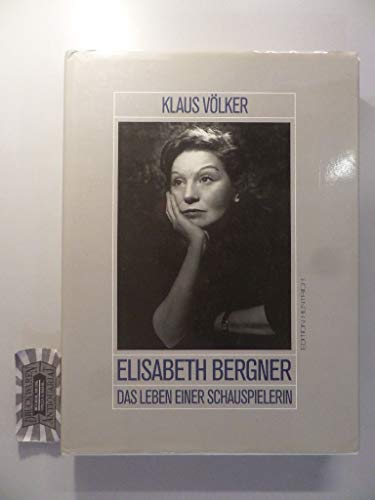 Elisabeth Bergner: Das Leben einer Schauspielerin : ganz und doch immer unvollendet (BeitraÌˆge zu Theater, Film und Fernsehen aus dem Institut fuÌˆr ... Freien UniversitaÌˆt Berlin) (German Edition) (9783926175724) by VoÌˆlker, Klaus