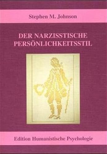 Beispielbild fr Der narzisstische Persnlichkeitsstil: Integratives Modell und therapeutische Praxis zum Verkauf von medimops