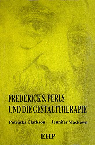 9783926176523: Frederick S. Perls und die Gestalttherapie