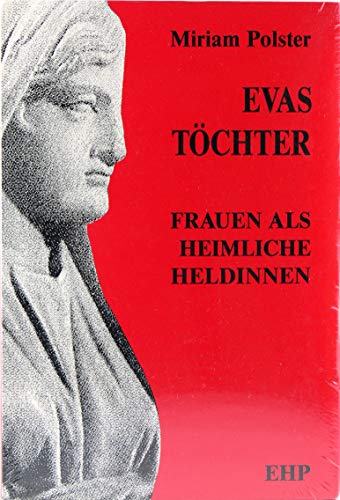 Stock image for Evas Tchter. Frauen als heimliche Heldinnen for sale by medimops