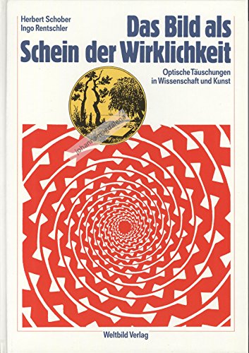 Beispielbild fr Das Bild als Schein der Wirklichkeit. Optische Tuschungen in Wissenschaft und Kunst zum Verkauf von Versandantiquariat Felix Mcke