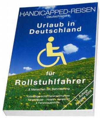 Beispielbild fr Handicapped-Reisen Deutschland: Ausgabe 2006 zum Verkauf von Antiquariat Armebooks