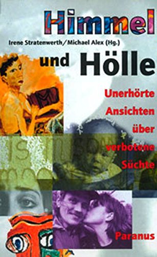 Stock image for Himmel und Hlle: Unerhrte Ansichten ber verbotene Schte for sale by Leserstrahl  (Preise inkl. MwSt.)