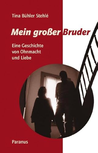 9783926200648: Mein grosser Bruder: Eine Geschichte von Ohnmacht und Liebe