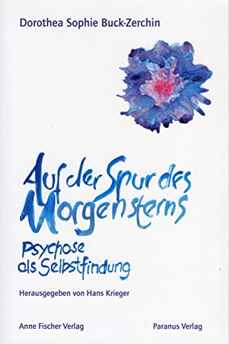 Beispielbild fr Auf der Spur des Morgensterns: Psychose als Selbstfindung zum Verkauf von medimops