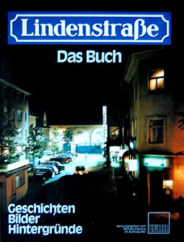 Lindenstraße - Das Buch. Geschichten - Bilder - Hintergründe.