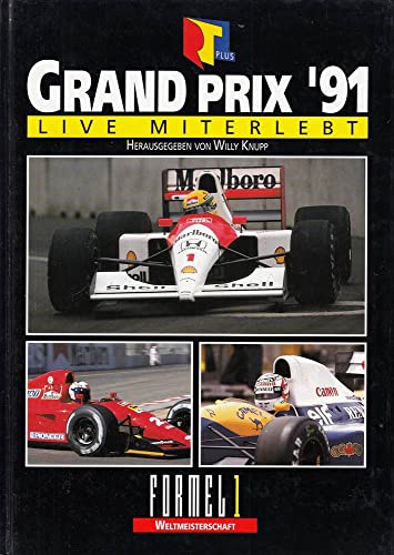 Beispielbild fr Grand Prix 91 - live miterlebt. Formel 1 Weltmeisterschaft zum Verkauf von medimops