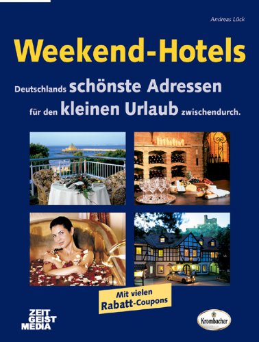 Beispielbild fr Weekend-Hotels : Gnstige Adressen fr den kleinen Urlaub zwischendurchMit vielen Rabatt-Coupons zum Verkauf von Buchpark