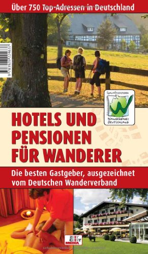 9783926224637: Hotels und Pensionen fr Wanderer: Die besten Gastgeber, ausgezeichnet vom Deutschen Wanderverband