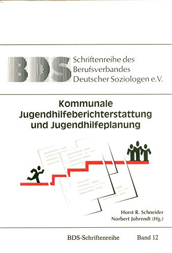 9783926241030: Kommunale Jugendhilfeberichterstattung und Jugendhilfeplanung (BDS-Schriftenreihe) (German Edition)