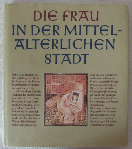 Stock image for die frau in der mittelalterlichen stadt for sale by Antiquariat Walter Nowak