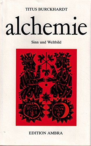 Alchemie. Sinn und Weltbild (9783926253859) by Titus Burckhardt