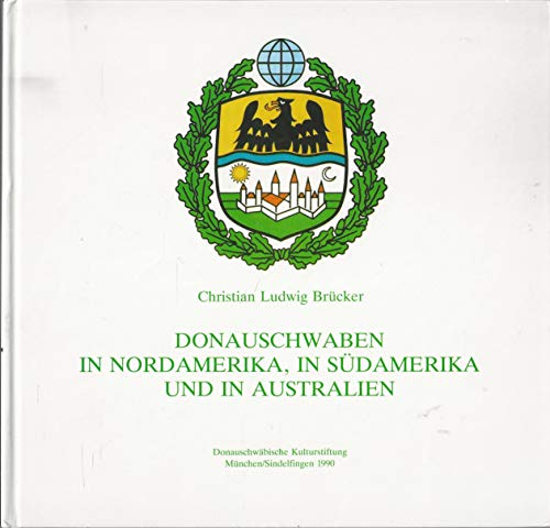 Stock image for Donauschwaben in Nordamerika, in Sudamerika Und in Australien for sale by Better World Books