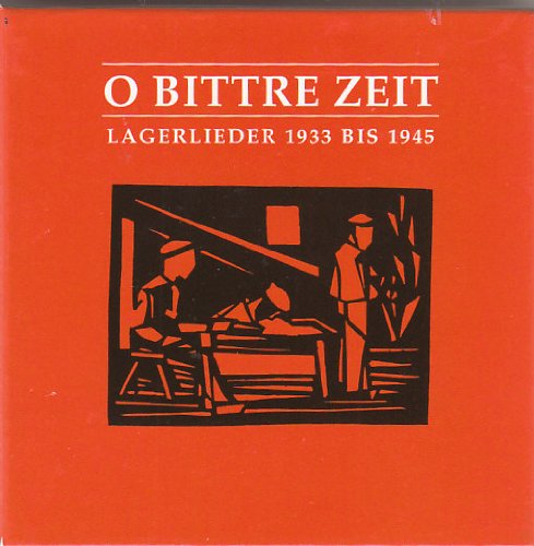 O bittre Zeit: Lagerlieder 1933 bis 1945 - Fietje Ausländer