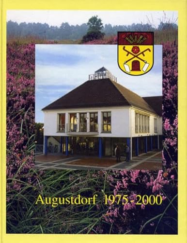 Stock image for Augustdorf 1975-2000. (Heimatverein Augustdorf im Lippischen Heimatbund 2000)) for sale by Antiqua U. Braun