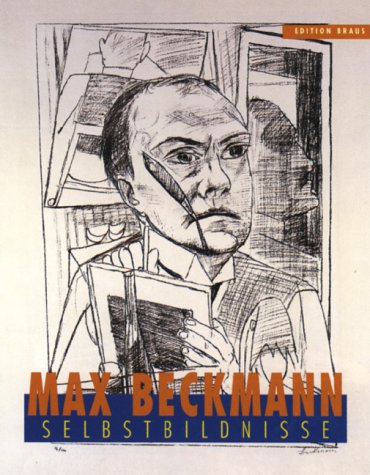 9783926318763: Max Beckmann: Selbstbildnisse : Zeichnung und Druckgraphik