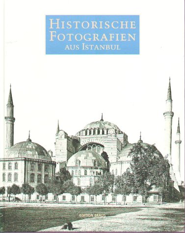 9783926318916: Historische Fotografien aus Istanbul