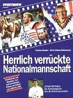 Beispielbild fr Herrlich verrckte Nationalmannschaft. Geschichten und Skandale, Tore und Kuriositten, Fakten und Zahlen von 1908 bis 1994. zum Verkauf von Antiquariat Matthias Drummer